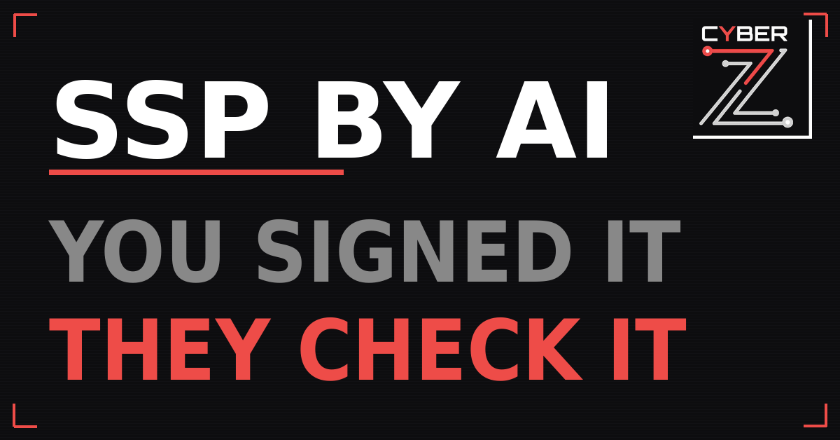 Your CMMC SSP Was Written by AI. Here Is What Happens When Someone Checks It.