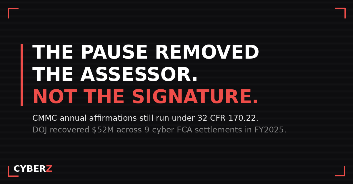 CMMC Affirmation and the False Claims Act: The Pause Left One Signature Holding All the Risk