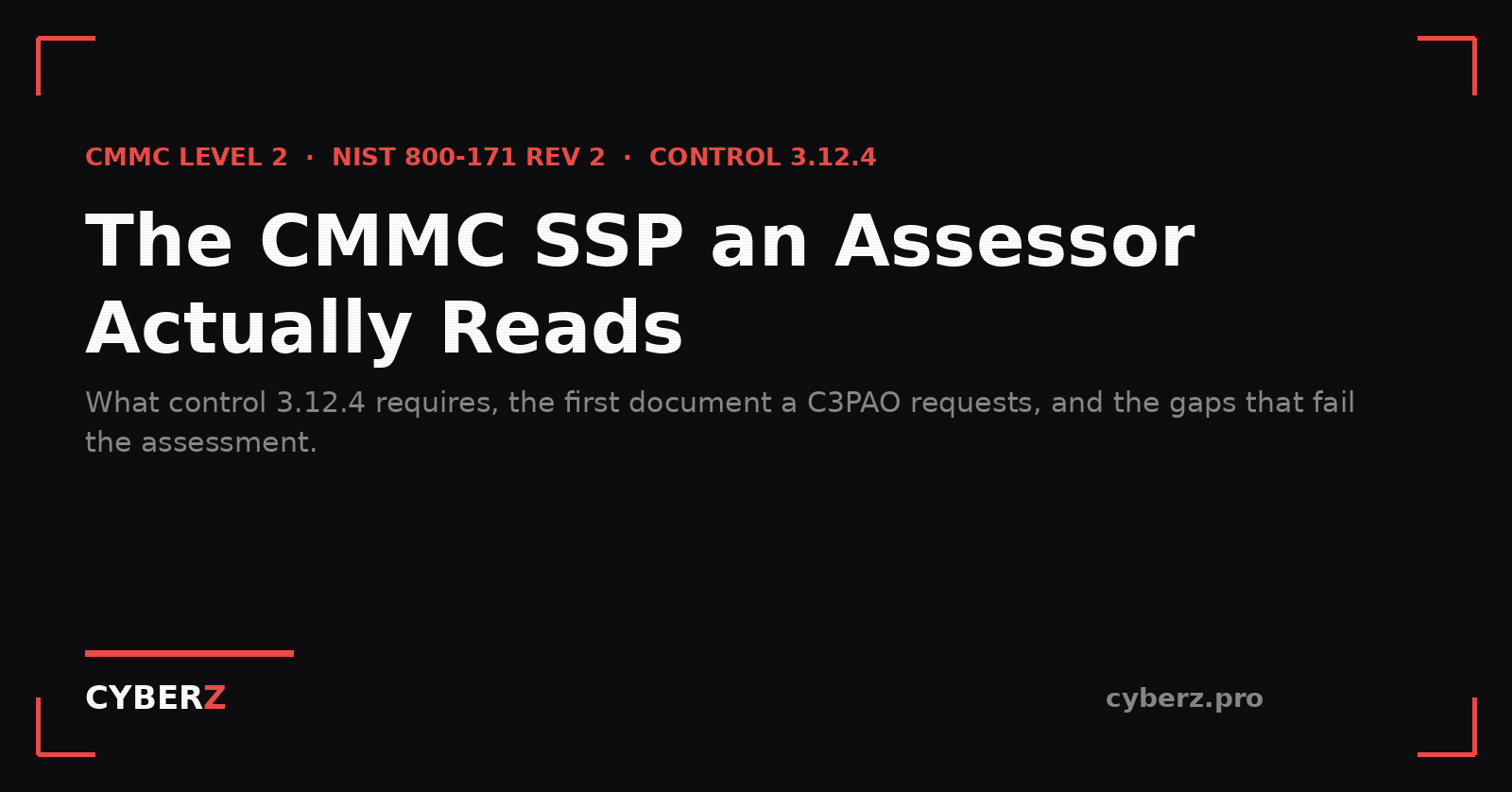 The CMMC SSP an assessor actually reads