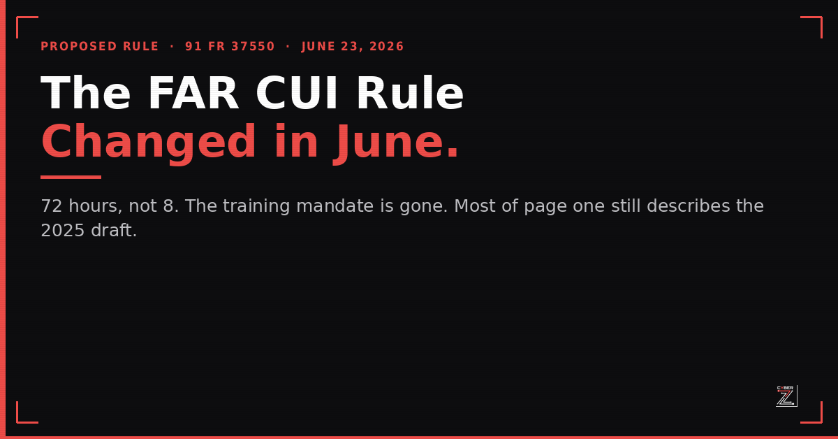 FAR CUI Rule Requirements: What the June 2026 Revision Actually Changed