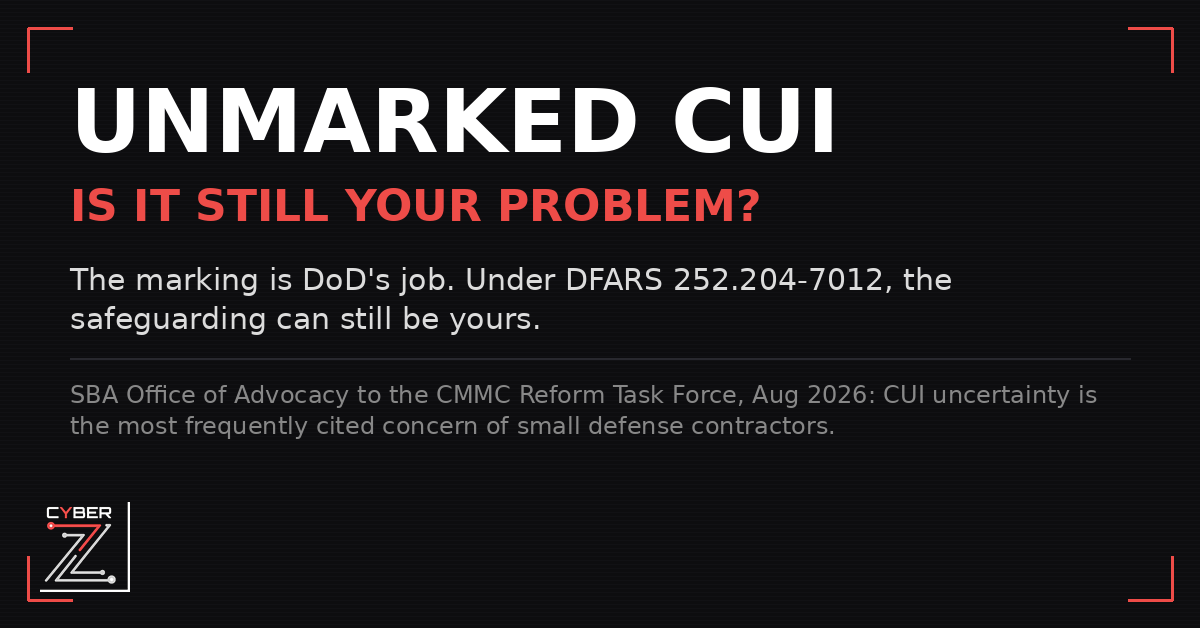 Unmarked CUI: Are You Still on the Hook If DoD Never Labeled It?
